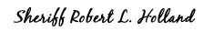 sheriff rober l. holland signature